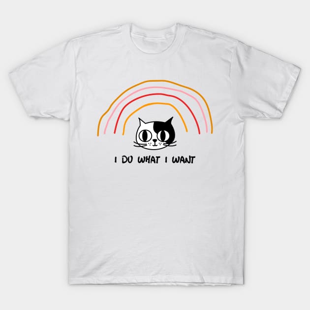 I do what I want funny cat T-Shirt by Purrfect Shop